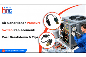 Air Conditioner Pressure Switch Replacement: Cost Breakdown & Tips-PartsHnC