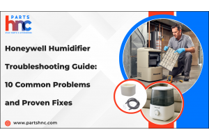  Honeywell Humidifier Troubleshooting Guide: 10 Common Problems and Proven Fixes-PartsHnC