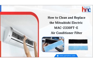 How to Clean and Replace the Mitsubishi Electric MAC-2330FT-E Air Conditioner Filter-PartsHnC