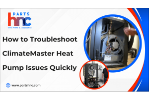 How to Troubleshoot ClimateMaster Heat Pump Issues Quickly-PartsHnC