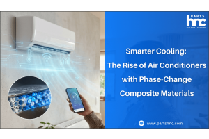 Smarter Cooling The Rise of Air Conditioners with Phase-Change Composite Materials _PartsHnC