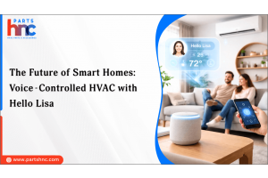 The Future of Smart Homes: Voice-Controlled HVAC with Hello Lisa_PartsHnC