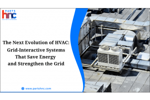 The Next Evolution of HVAC: Grid-Interactive Systems That Save Energy and Strengthen the Grid_PartsHnC