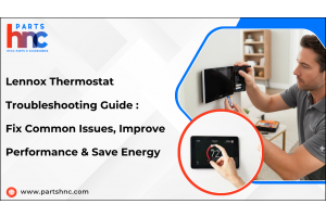Troubleshooting Guide for Lennox Programmable Thermostats: Models 17G74, 24K41, 24K55-PartsHnC