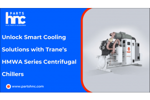 Unlock Smart Cooling Solutions with Trane’s HMWA Series Centrifugal Chillers-PartsHnC