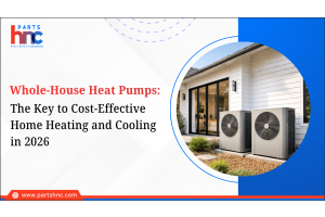 Whole-House Heat Pumps: The Key to Cost-Effective Home Heating and Cooling in 2026-PartsHnC