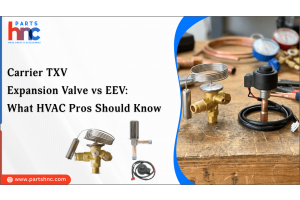 Carrier TXV Expansion Valve vs EEV: What HVAC Pros Should Know-PartsHnC