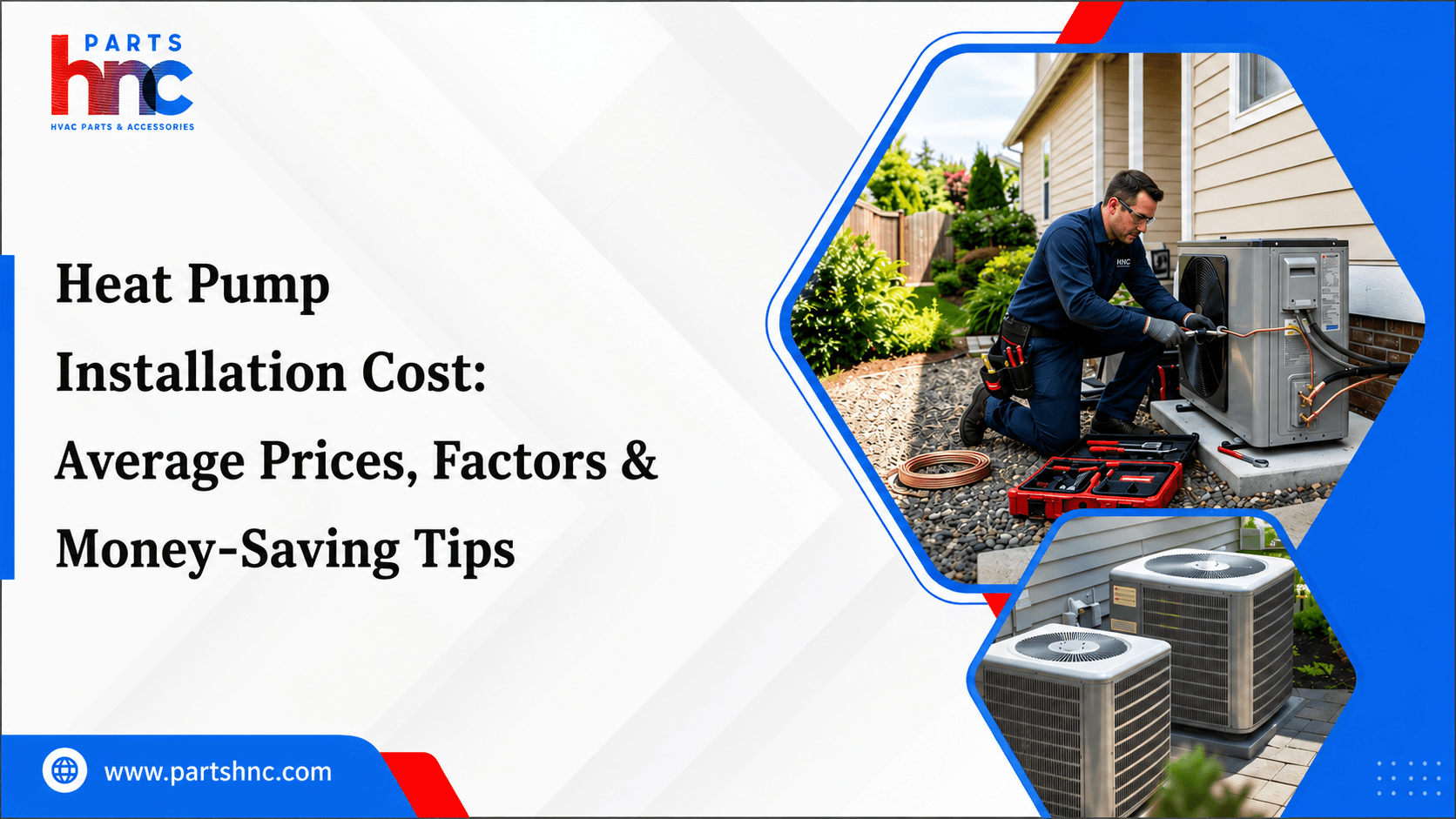 Heat Pump Installation Cost Average Prices, Factors & Money-Saving Tips_PartsHnC
