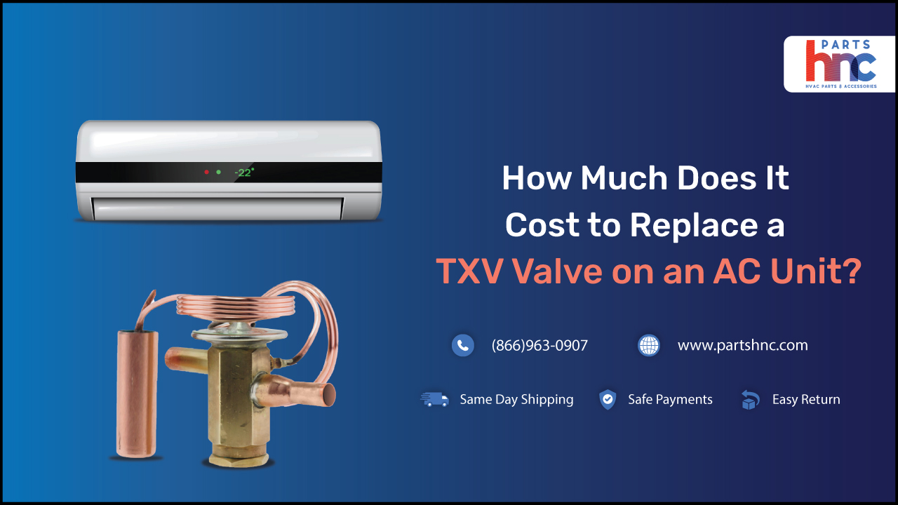 Cost to Replace a TXV Valve on an AC Unit