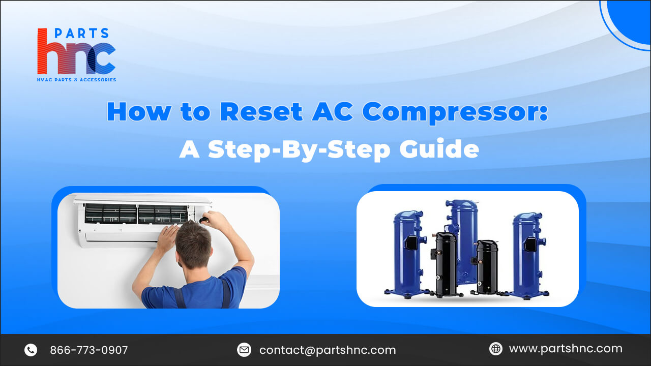 How to Reset AC Compressor_PartsHnC