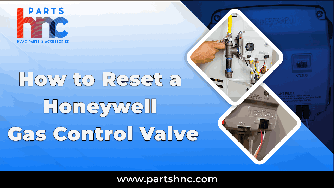 How to Reset a Honeywell Gas Control Valve_PartsHnC