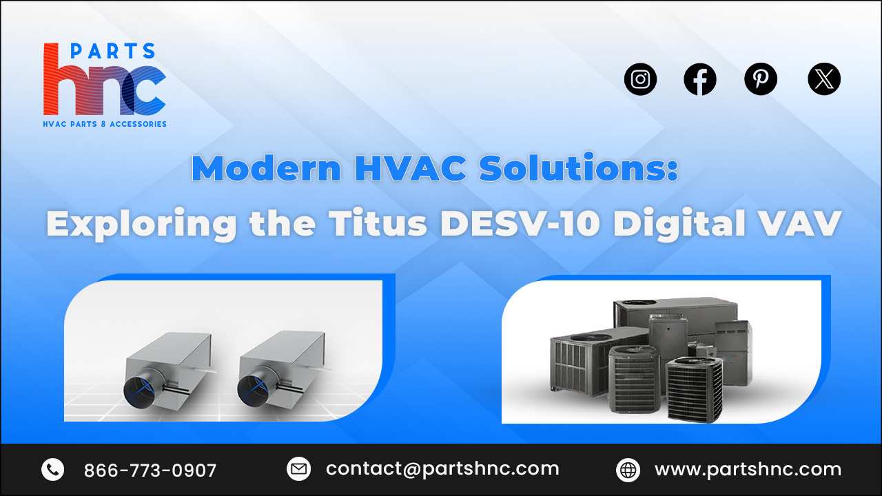 Modern HVAC Solutions Exploring the Titus DESV-10 Digital VAV_PartsHnC